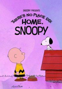 دانلود فیلم اسنوپی تقدیم می‌کند: هیچ‌جا مثل خونه نیست، اسنوپی Snoopy Presents: There's No Place Like Home, Snoopy